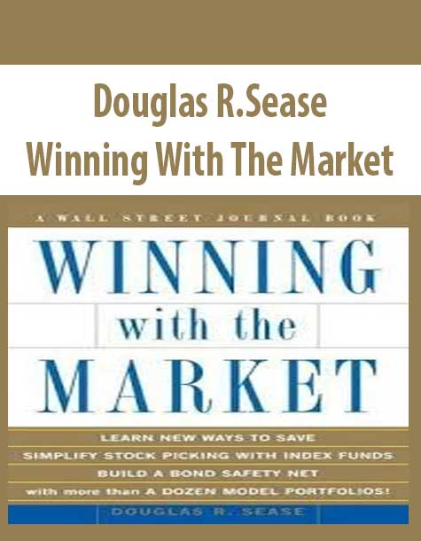 Douglas R.Sease – Winning With The Market