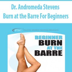 Dr. Andromeda Stevens - Burn at the Barre For Beginners