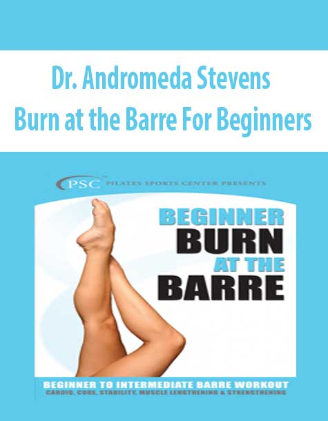 Dr. Andromeda Stevens - Burn at the Barre For Beginners