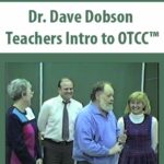 Dr. Dave Dobson – Teachers Intro to OTCC™