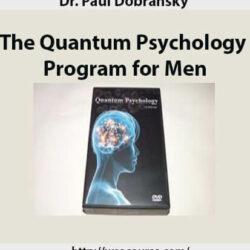 Dr. Paul Dobransky – The Quantum Psychology Program for Men 2