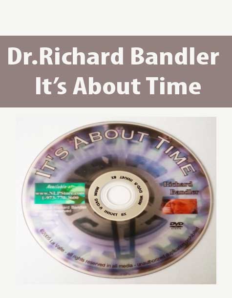 Dr.Richard Bandler - It’s About Time