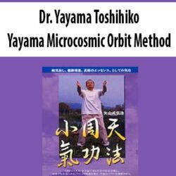 Dr. Yayama Toshihiko - Yayama Microcosmic Orbit Method