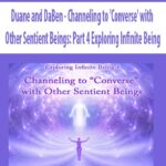 Duane and DaBen – Channeling to ‘Converse’ with Other Sentient Beings