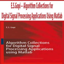 E.S.Gopi – Algorithm Collections for Digital Signal Processing Applications Using Matlab