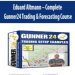 Eduard-Altmann-Complete-Gunner24-Trading-&-Forecasting-Course