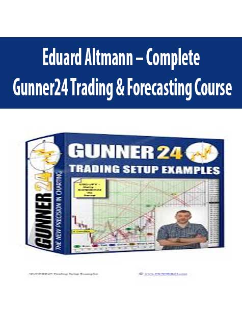 Eduard Altmann - Complete Gunner24 Trading & Forecasting Course