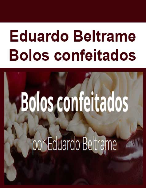 Eduardo Beltrame - Bolos confeitados