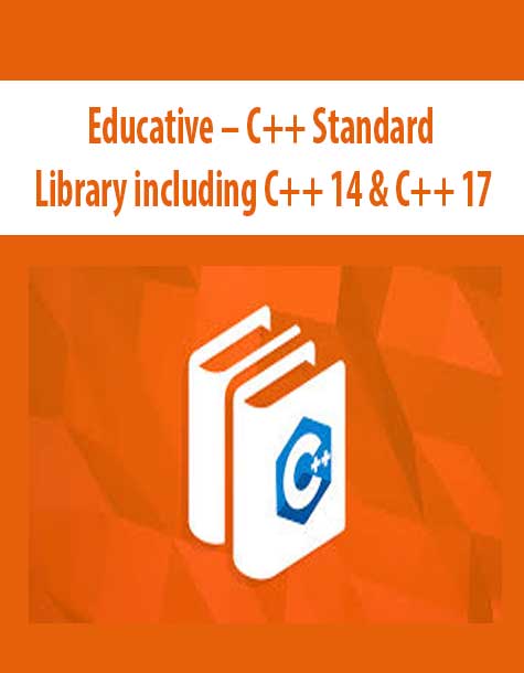 Educative - C++ Standard Library including C++ 14 & C++ 17