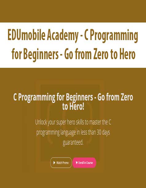 EDUmobile Academy - C Programming for Beginners - Go from Zero to Hero