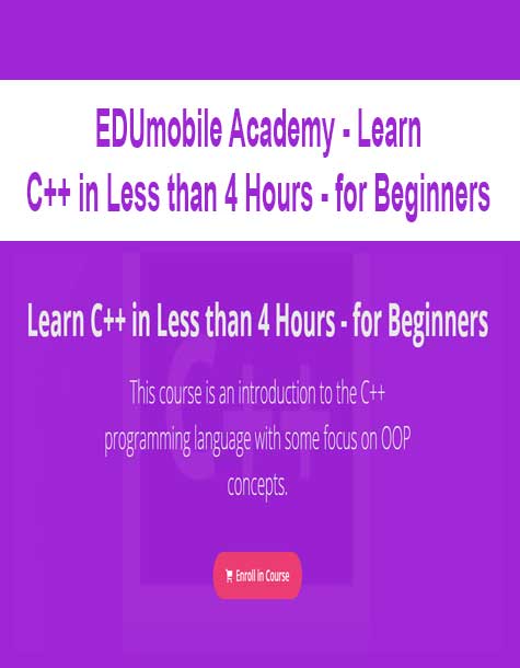 EDUmobile Academy - Learn C++ in Less than 4 Hours - for Beginners