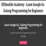 EDUmobile-Academy-Learn-Google-Go-Golang-Programming-for-Beginners (1)