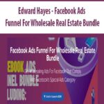 edward-hayes-facebook-ads-funnel-for-wholesale-real-estate-bundle.jpg