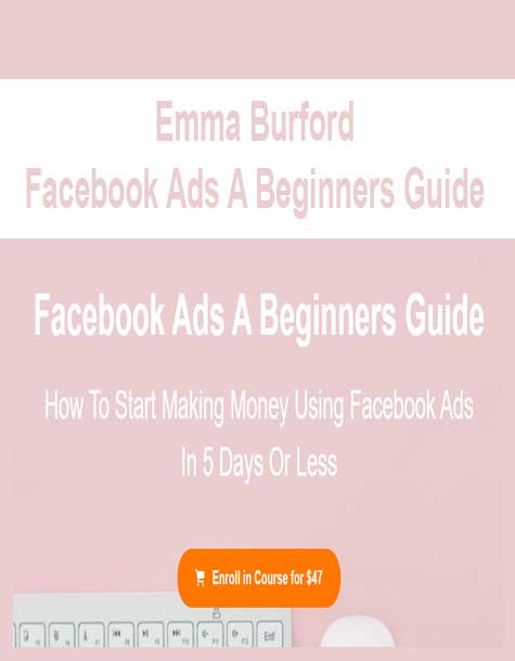 Emma Burford - Facebook Ads A Beginners Guide
