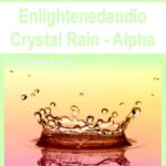 Enlightenedaudio-Crystal-Rain-Alpha