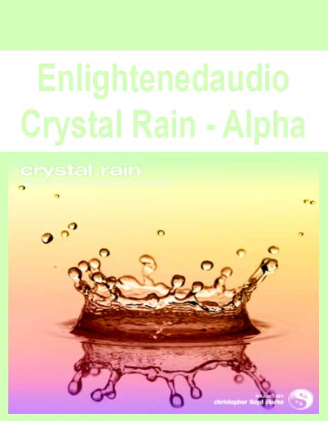 Enlightenedaudio - Crystal Rain - Theta