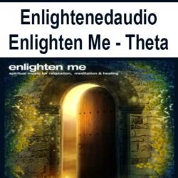 Enlightenedaudio - Enlighten Me - Theta