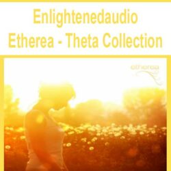 Enlightenedaudio - Etherea - Theta Collection