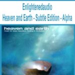 Enlightenedaudio-Heaven-and-Earth-Subtle-Edition-Alpha