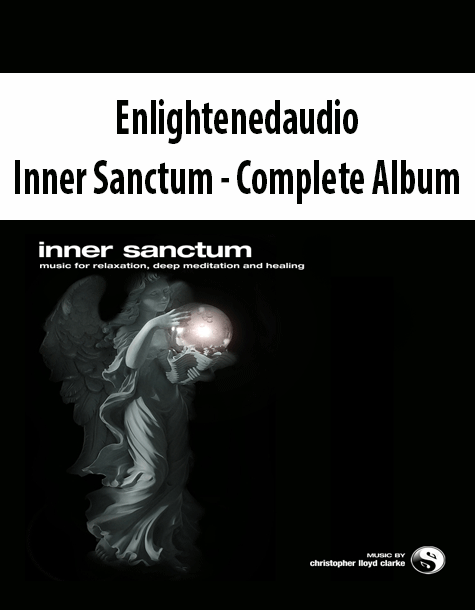 Enlightenedaudio - Inner Sanctum - Complete Album
