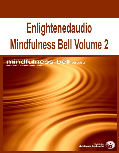 Enlightenedaudio - Mindfulness Bell Volume 2