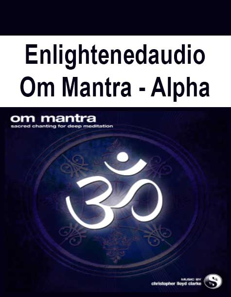 Enlightenedaudio - Om Mantra - Alpha