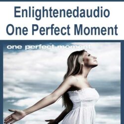 Enlightenedaudio - One Perfect Moment