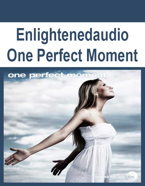 Enlightenedaudio - One Perfect Moment