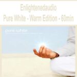 Enlightenedaudio-Pure-White-Warm-Edition-60min