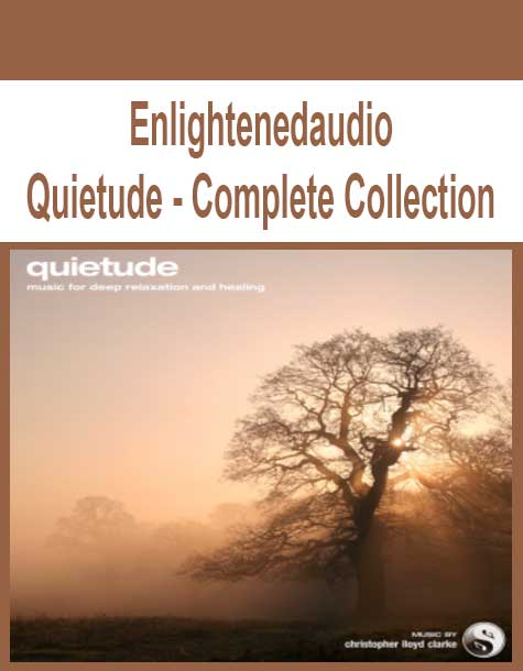 Enlightenedaudio - Quietude - Complete Collection