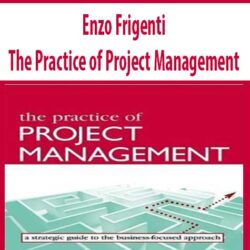 Enzo Frigenti – The Practice of Project Management