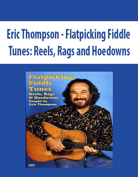 Eric Thompson - Flatpicking Fiddle Tunes