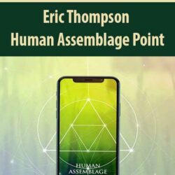 Eric Thompson – Human Assemblage Point