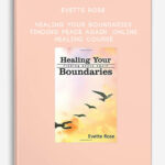 evette-rose-healing-your-boundaries-finding-peace-again-online-healing-course.jpg