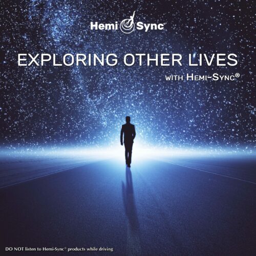 Hemi-Sync - Exploring Other Lives
