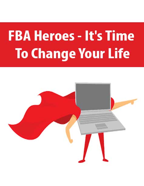 fba-heroes-its-time-to-change-your-life.jpg FBA Heroes - It's Time To Change Your Life