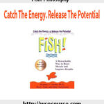 fish-philosophy-catch-the-energy-release-the-potential