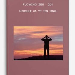 201 - Module 01 Yi Jin Jing by Flowing Zen