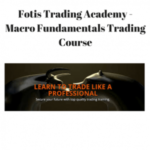 Fotis Trading Academy Macro Fundamentals Trading Course