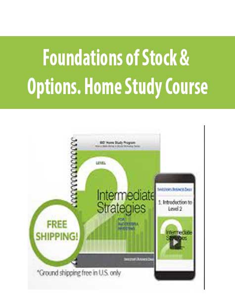 Foundations of Stock & Options. Home Study Course