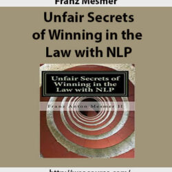 franz-mesmer-unfair-secrets-of-winning-in-the-law-with-nlp2