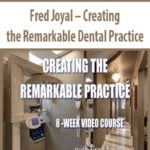 Fred-Joyal-Creating-the-Remarkable-Dental-Practice