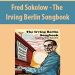 Fred Sokolow – The Irving Berlin Songbook