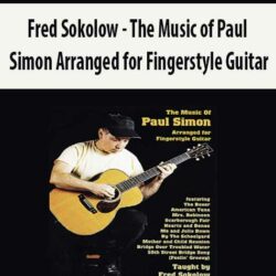 Fred Sokolow - The Music of Paul Simon Arranged for Fingerstyle Guitar