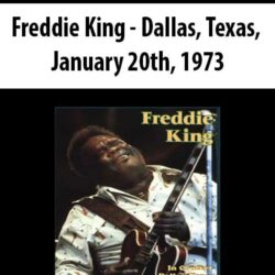 Freddie King - Dallas, Texas, January 20th, 1973
