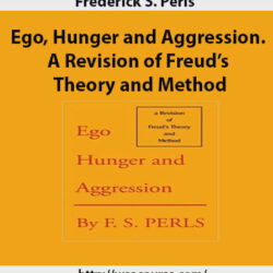frederick-s-perls-ego-hunger-and-aggression-a-revision-of-freuds-theory-and-method2