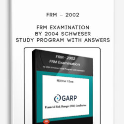 FRM – 2002 – FRM Examination by 2004 Schweser Study Program with Answers