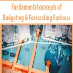 Fundamental-concepts-of-Budgeting-&-Forecasting-Business