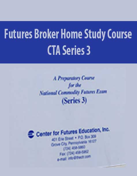 Futures Broker Home Study Course – CTA Series 3