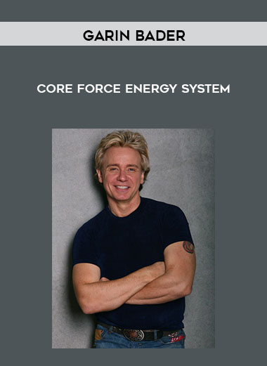 Garin Bader - Core Force Energy System